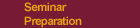 Seminar Preparation