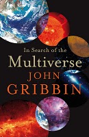 Cover of John Gribbin's Book, In Search of the Multiverse