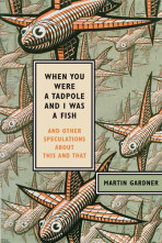 Book cover of "When You Were a Tadpole and I Was a Fish"